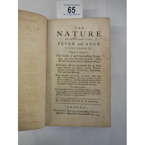 65 - Early Medical Books - The Nature of an Intermitting Fever and Ague Consider'd . By Simon Mason of C... 