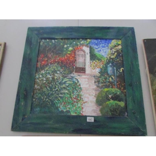 643 - A framed oil on board garden scene