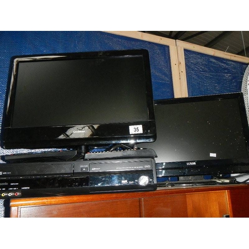 35 - 2 flat screen television sets and a Panasonic recorder.