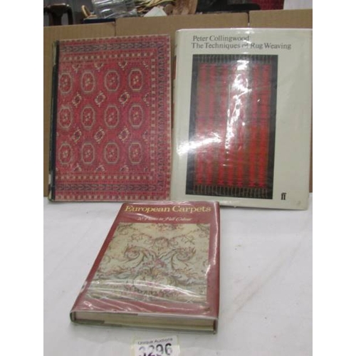 3296 - 3 books entitles 'European Carpets'. 'Rugs & Carpets of the Orient' and 'Techniques of Rug Weaving'.