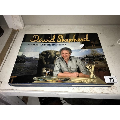 79 - A signed David Shepard 'The man and his paintings book' (also dedicated to)