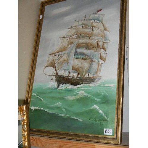 555 - An oil on board painting of a sailing ship signed P D Seymour.