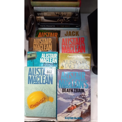 802 - A quantity of fiction books by thriller and adventure writer Alistair Maclean among others