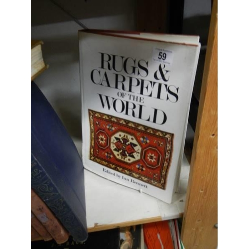 59 - One volume 'Rugs and Carpets of the World'.