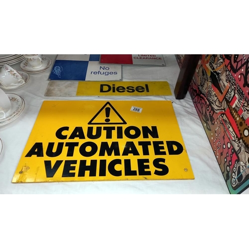 288 - 3 vintage warning signs including caution automated vehicles etc