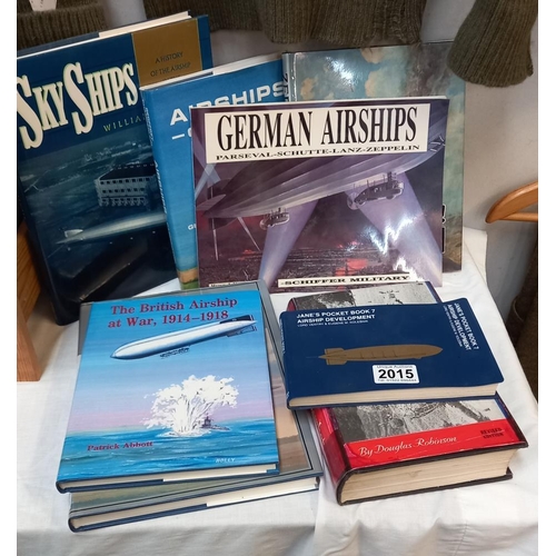 2015 - A quantity of books on airships including Zeppelin rigid airships 1893 -1940 etc