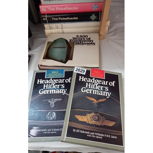 2029 - A good lot of books on military uniforms including headgear of Hitlers Germany