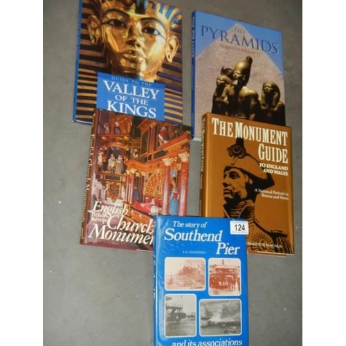 124 - Five books including Valley of the Kings, The Pyramids, The Story of Southend Pier etc.,