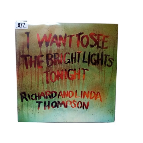 677 - Richard & Linda Thompson, I Want to See the Bright Lights Tonight, 1974, Folk Rock LP, Island Record... 