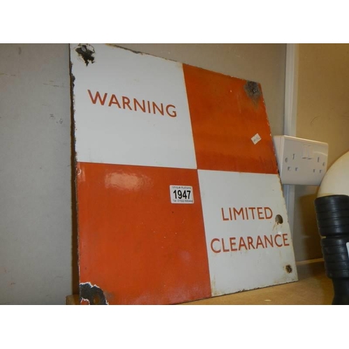 1947 - A vintage enamel 'Warning Limited Clearance' sign, COLLECT ONLY.