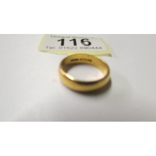 116 - A 22ct gold wedding ring, size O, 7 grams.