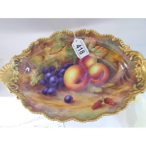 418 - A Royal Worcester hand painted footed fruit bowl signed M H Price, in excellent condition.