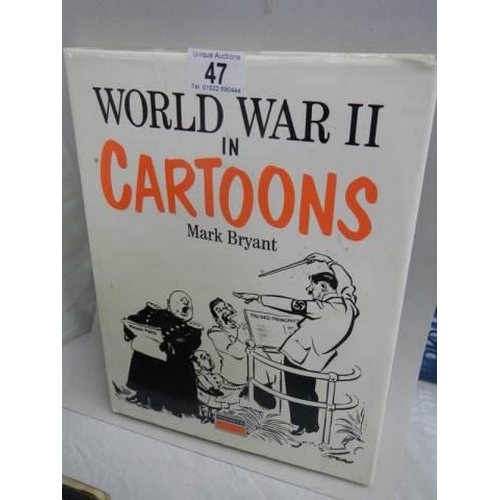 47 - One volume 'World War 2 in cartoons' by Mark Bryant.