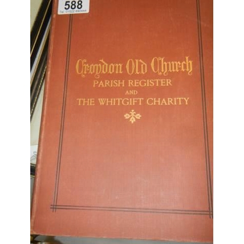 588 - A copy of Croydon Old Churches and a copy of Andriespiscapol Palace Croydon with many images,