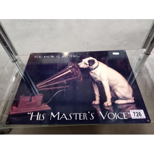 726 - A modern 'His Masters Voice' metal sign