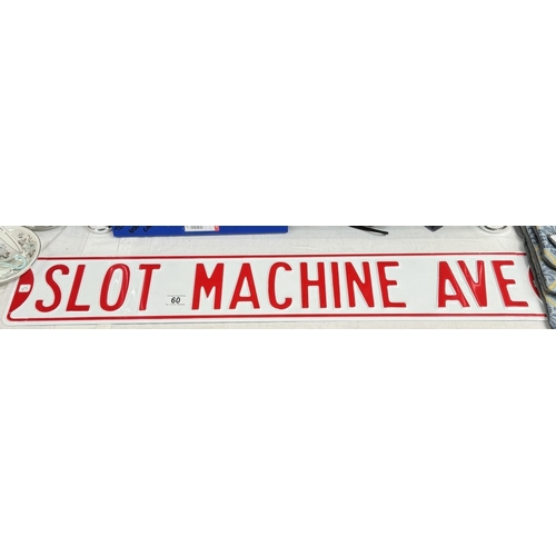 60 - A retro SLOT MACHINE AVE road sign style metal sign.