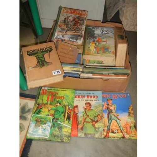 1725 - A box of hard back Robin Hood books.