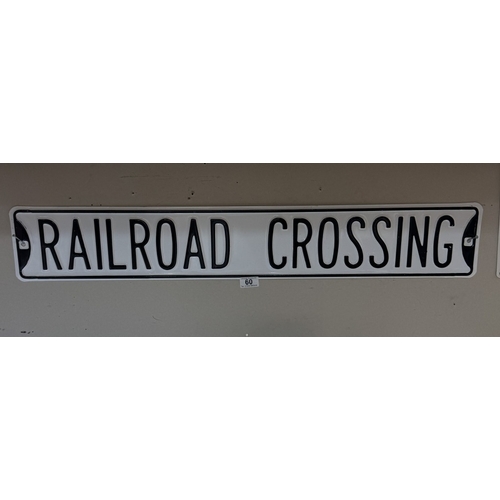 60 - A retro railroad crossing railway pressed metal sign 91cm x 14.5cm