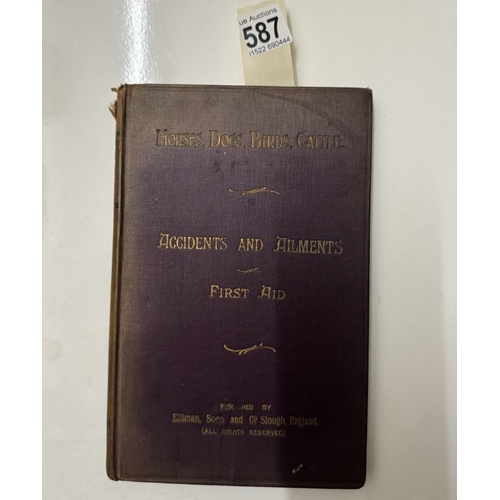 587 - A vintage book (1902) on accidents & ailments, first aid for horses, dogs, birds & cattle