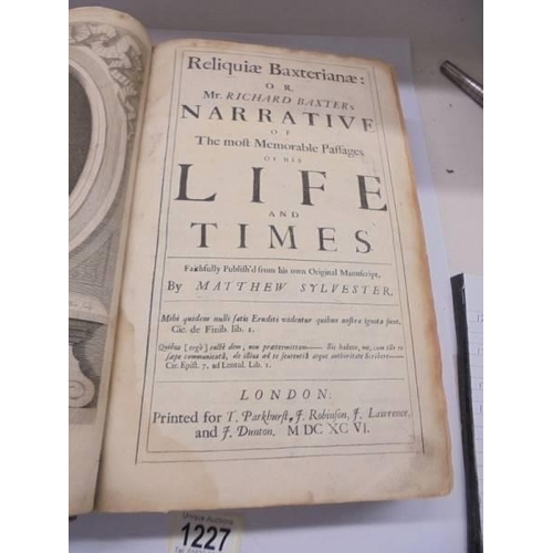 1227 - Baxter, Richard, Reliquiae Baxterianae or Mr Richard Baxters Narrative of the Most Memorable Passage... 