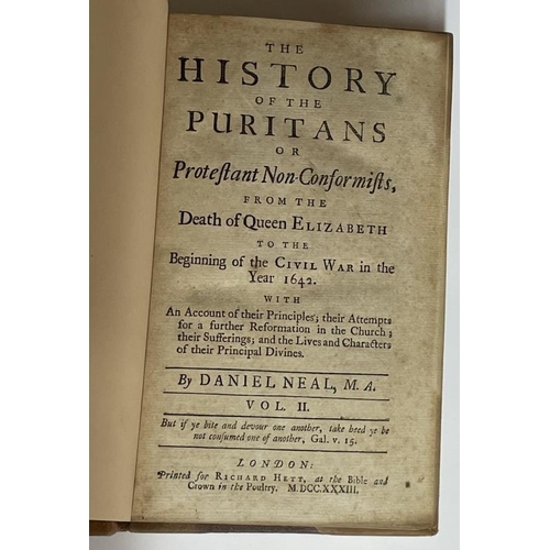 1201 - Neal, Daniel, The History of the Puritans or Protestant Non-Conformists. 1732-36. 3 vols, 2nd Ed, Fi... 