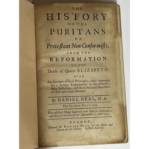 1201 - Neal, Daniel, The History of the Puritans or Protestant Non-Conformists. 1732-36. 3 vols, 2nd Ed, Fi... 