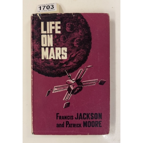 1703 - A life on Mars hardback book, 1st edition by Frances Jackson & Patrick Moore