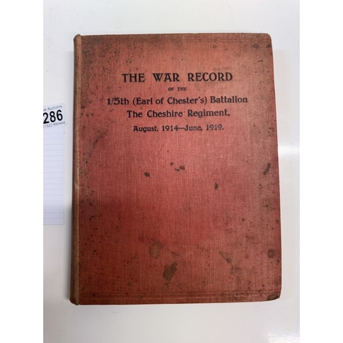 1286 - The War Record Of The 1/5th (Earl Of Chester's) Battalion The Cheshire Regiment August 1914 - June 1... 