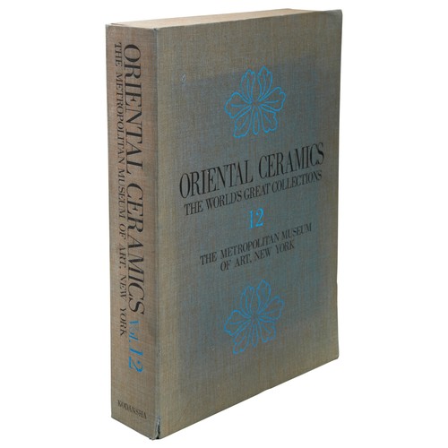 248 - ORIENTAL CERAMICS THE WORLD'S GREAT COLLECTIONS, VOLUME 12, THE METROPOLITAN MUSEUM OF ART, NEW YORK... 