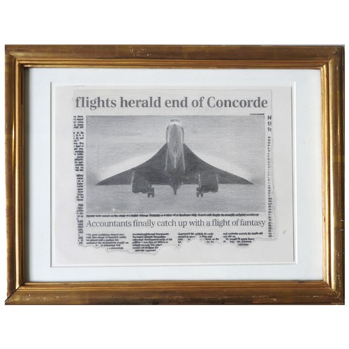 244 - HUGH MENDES (b.1955) PENCIL DRAWING OF CONCORDE PRESS CLIPPING (2003)signed and dated verso 'Mendes,... 