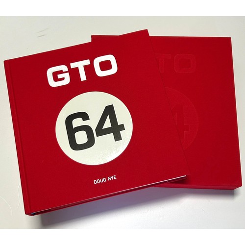 113 - GTO 64 - THE STORY OF FERRARI'S 250 GTO/64, BY DOUG NYELimited editition book detailing the individu... 