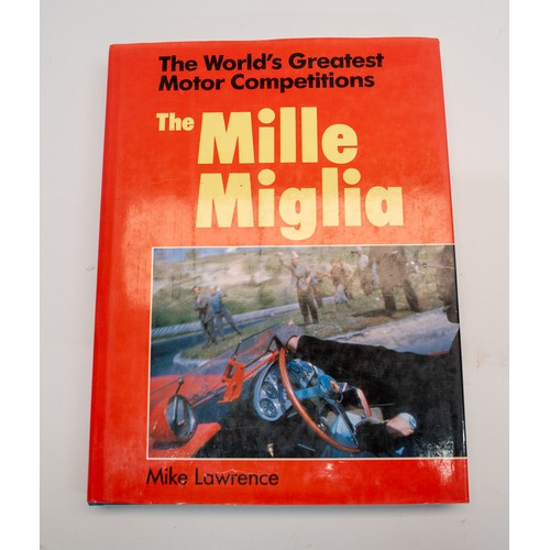 10 - MILLE MIGLIA UNA CORSA ITALIANO BY ORSINI, AND OTHER IMPORTANT TITLESMille Miglia - Una Corsa Italia... 