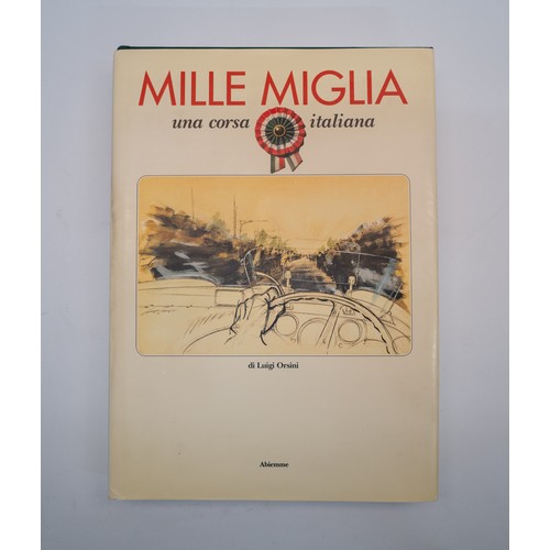 10 - MILLE MIGLIA UNA CORSA ITALIANO BY ORSINI, AND OTHER IMPORTANT TITLESMille Miglia - Una Corsa Italia... 