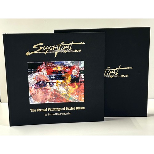 159 - ‘SUPERFAST – THE FERRARI PAINTINGS OF DEXTER BROWN’, BY SIMON KHACHADOURIAN Published by the Pullman... 