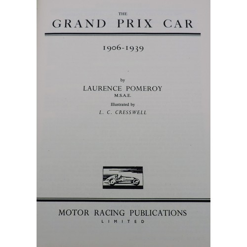 121 - Grand Prix Car 1906-1939 by Laurence Pomeroy1st edition from May 1949, with dust jacket.
