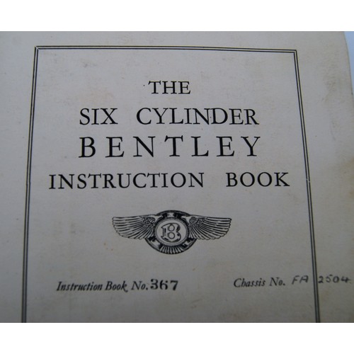 130 - Bentley - The Six Cylinder Bentley Instruction Book Number 367, Chassis Number FA2504, dated Jan 192... 