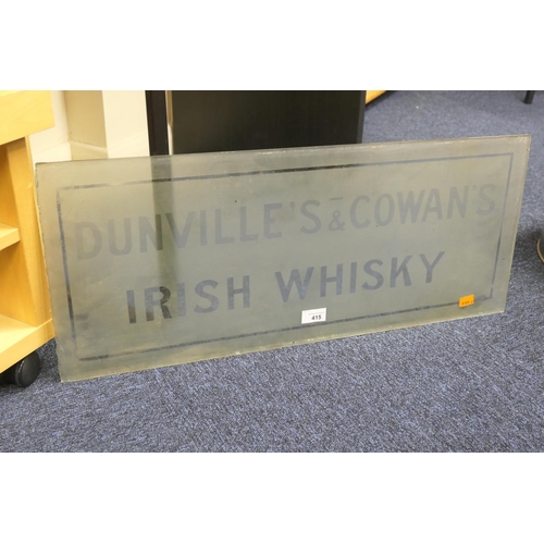 415 - Dunville's & Cowan's Irish Whisky (sic), an etched glass advertising panel, 30cm x 71cm