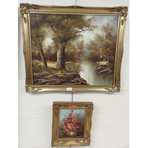 73 - Gilt framed oil painting of a wooded river landscape and a gilt framed floral still life painting (2... 