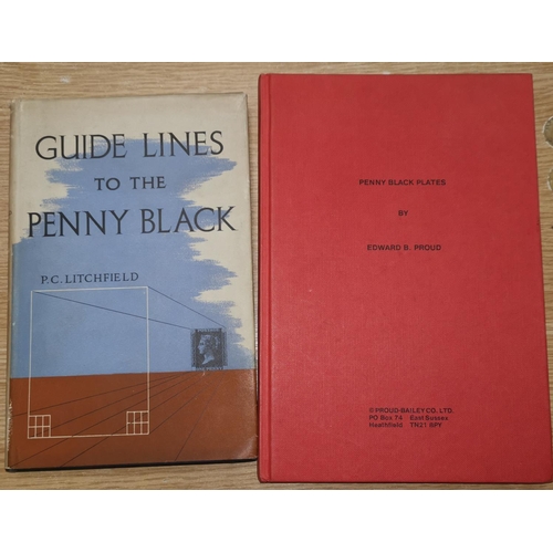 356 - LITCHFIELD (P.C) - Guide Lines to the Penny Black, 1st ed 1949; PROUD (E.B.) - Penny Black Plates 19... 