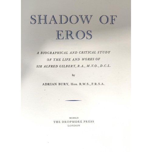 426a - Sir Alfred Gilbert: Shadow of Eros by Adrian Bury, limited edition, no 29 of 53 copies in full calf,... 
