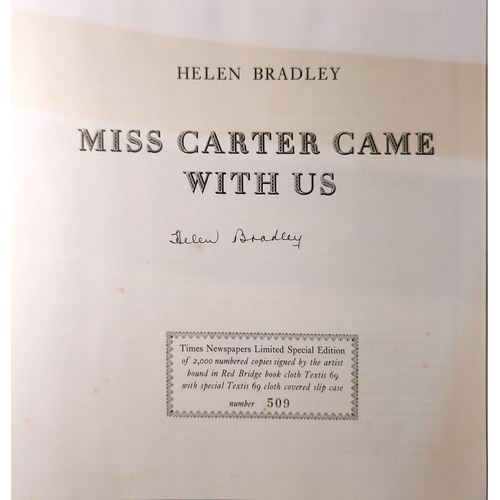 646B - Helen Bradley:  Miss Carter Came With Us, signed limited edition book, slipcase, 1973
