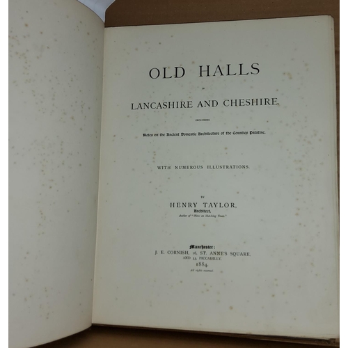 348 - TAYLOR (Henry) - OLD HALLS in Lancashire and Cheshire, 33 plates, Manchester 1884