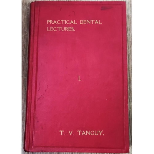 384 - TANGUY (T.V) - Practical DENTAL Lectures, I, (Anaesthesia), 1911