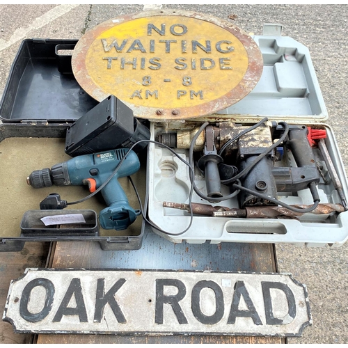 90A - A cast metal 'No Waiting' sign, a cast metal 'Oak Road' road sign, two cased drills