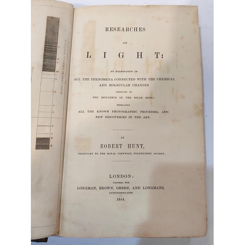 262 - HUNT (Robert) - Researches on Light, 1st ed. folding frontispiece, an early work on photograph, 1844... 