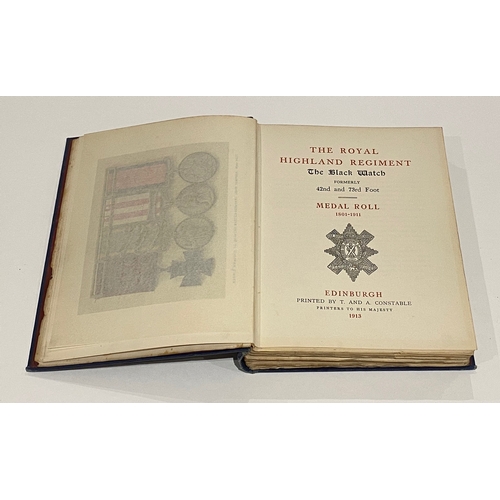 262 - “Royal Highland Regiment The Black Watch Medal Roll 1801-1911”  A good clean copy of the edition pub... 