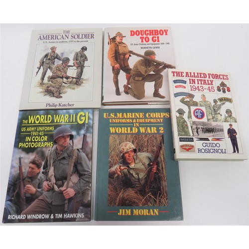 204 - Selection of Various Uniform Orientated Books consisting Doughboy To GI, US Army Clothing & Equi... 