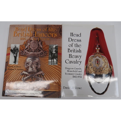 Head-Dress Of The British Heavy Cavalry
1842-1934 by D Rowe published by Schiffer ... Head Dress Of The British Lancers 1816 To The Present by D Rowe & Carmen published by Schiffer.  2 items.