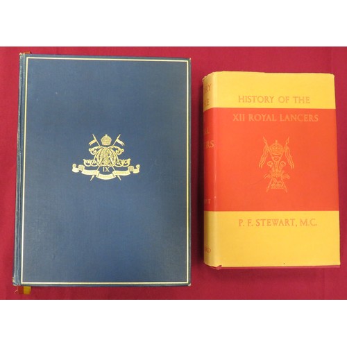 The Ninth Queens Royal Lancers 1715-1936
by Major E W Sheppard.  Printed 1939.  Blue linen cover with gilt tooling.  Together with History Of The XII Royal Lancers by P F Stewart MC.  Printed 1950.  Complete with dust cover.  2 items.