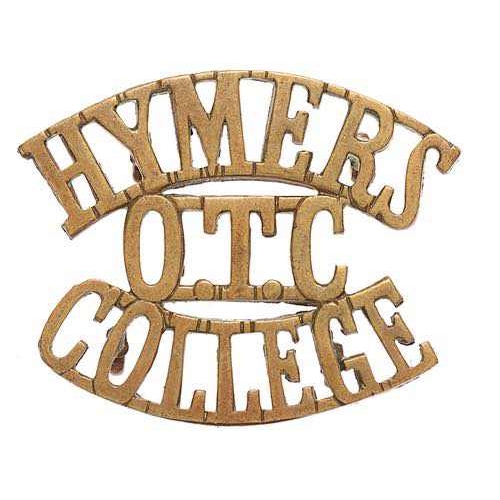 HYMERS / OTC / COLLEGE (Hull) shoulder title badge circa 1908-40.  Good scarce die-cast brass issue.    Loops  VGC